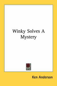 Cover image for Winky Solves a Mystery