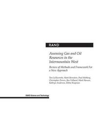 Cover image for Assessing Gas and Oil Resources in the Intermountain West: Review of Methods and Framework for a New Approach