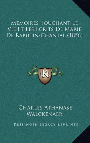 Memoires Touchant Le Vie Et Les Ecrits de Marie de Rabutin-Chantal (1856)