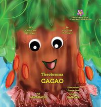 Cover image for Theobroma Cacao: The Chocolate Princess * La princesa chocolate