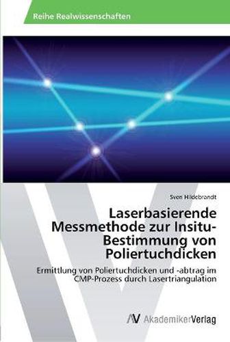 Laserbasierende Messmethode zur Insitu-Bestimmung von Poliertuchdicken