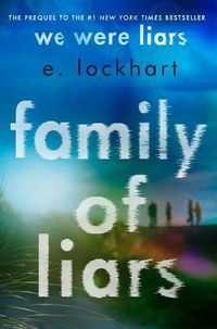 Cover image for Family of Liars: The Prequel to We Were Liars