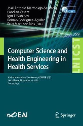 Computer Science and Health Engineering in Health Services: 4th EAI International Conference, COMPSE 2020, Virtual Event, November 26, 2020, Proceedings