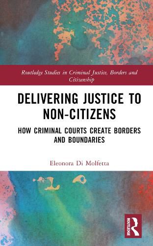 Cover image for Delivering Justice to Non-Citizens