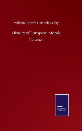 Cover image for History of European Morals: Volume I