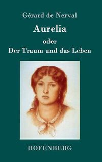 Cover image for Aurelia oder Der Traum und das Leben