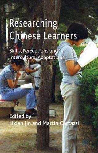 Cover image for Researching Chinese Learners: Skills, Perceptions and Intercultural Adaptations