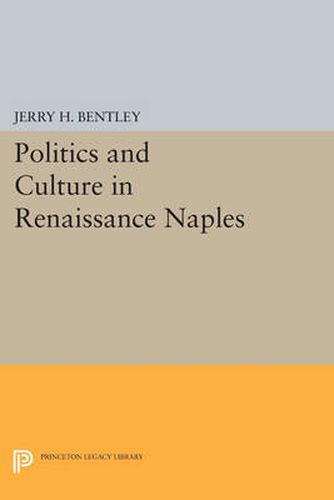 Cover image for Politics and Culture in Renaissance Naples
