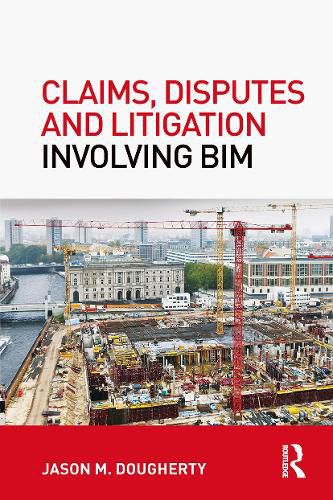 Cover image for Claims, Disputes and Litigation Involving BIM