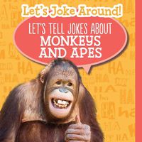 Cover image for Let's Tell Jokes about Monkeys and Apes