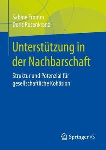 Cover image for Unterstutzung in Der Nachbarschaft: Struktur Und Potenzial Fur Gesellschaftliche Kohasion