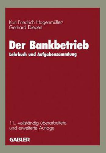 Cover image for Der Bankbetrieb: Lehrbuch Und Aufgabensammlung