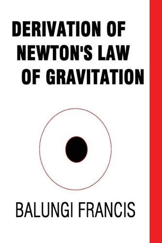 Cover image for Derivation of Newton's Law of Gravitation