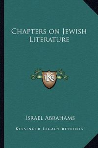 Cover image for Chapters on Jewish Literature