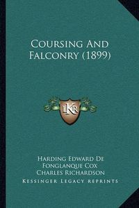 Cover image for Coursing and Falconry (1899)