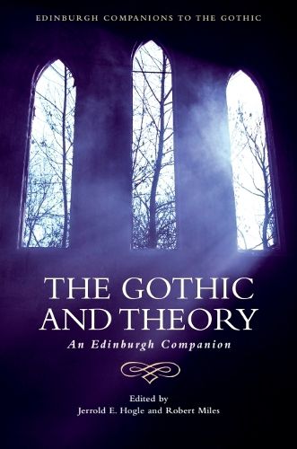 Cover image for The Gothic and Theory: An Edinburgh Companion