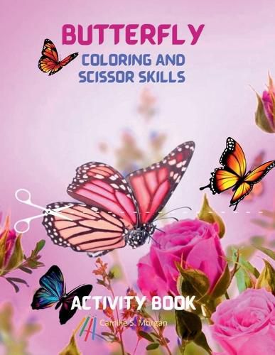 Cover image for Butterfly Coloring and Scissor Skills Activity Book