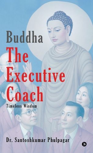 Cover image for Buddha The Executive Coach