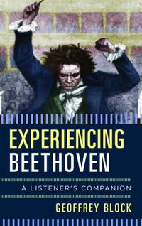 Cover image for Experiencing Beethoven: A Listener's Companion