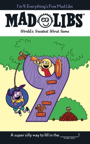 Cover image for I'm 9, Everything's Fine Mad Libs: World's Greatest Word Game