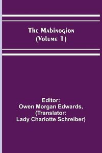 Cover image for The Mabinogion (Volume 1)