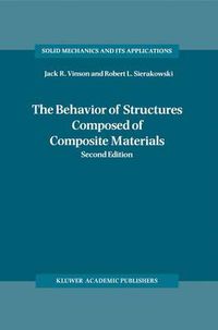 Cover image for The Behavior of Structures Composed of Composite Materials