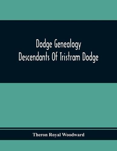 Cover image for Dodge Genealogy; Descendants Of Tristram Dodge