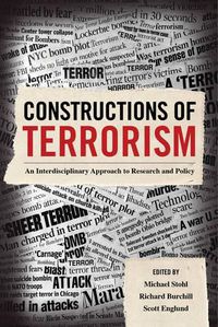 Cover image for Constructions of Terrorism: An Interdisciplinary Approach to Research and Policy
