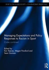 Cover image for Managing Expectations and Policy Responses to Racism in Sport: Codes Combined