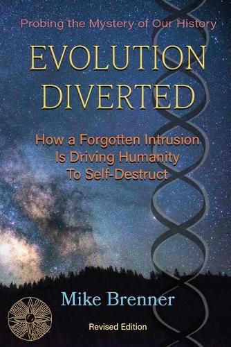 Cover image for Evolution Diverted: How a Forgotten Intrusion Is Driving Us to Self-Destruct