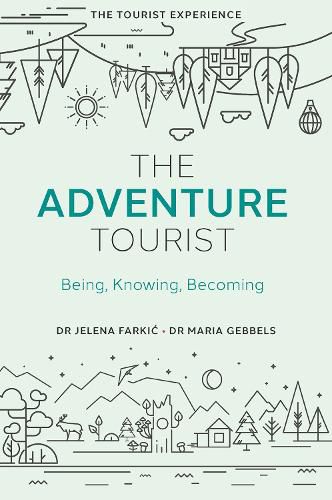 Cover image for The Adventure Tourist: Being, Knowing, Becoming