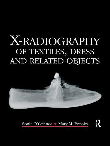 Cover image for X-Radiography of Textiles, Dress and Related Objects