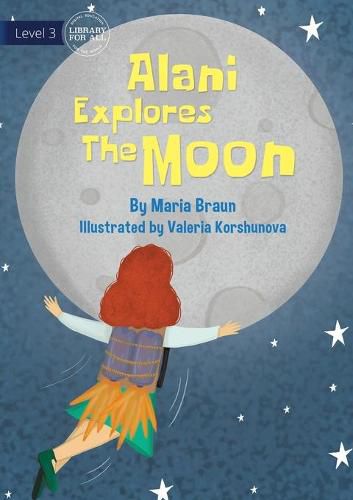 Cover image for Alani Explores The Moon