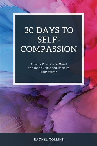 Cover image for 30 Days to Self-Compassion