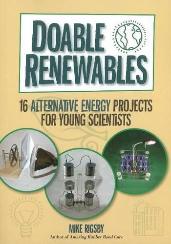 Cover image for Doable Renewables: 16 Alternative Energy Projects for Young Scientists