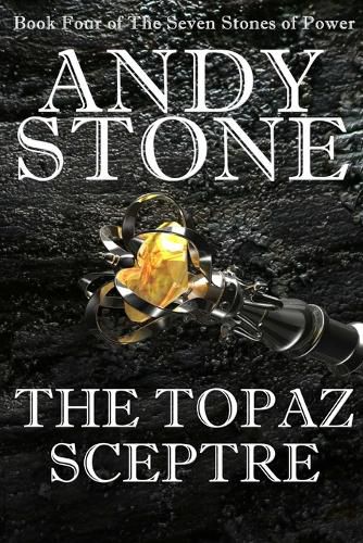 Cover image for The Topaz Sceptre - Book Four of the Seven Stones of Power