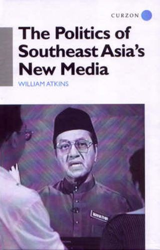 Cover image for The Politics of Southeast Asia's New Media