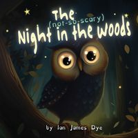 Cover image for The (not-so-scary) Night in the Woods