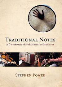 Cover image for Traditional Notes: A Celebration of Irish Music and Musicians