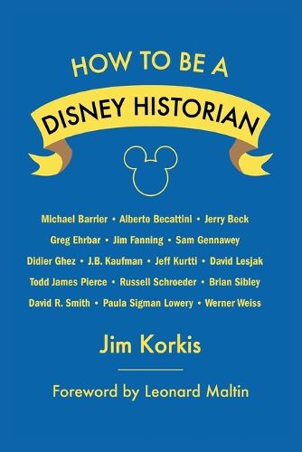 How to Be a Disney Historian