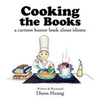 Cover image for Cooking the Books - a cartoon humor book about idioms