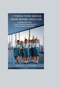 Cover image for 17 Things Teens Should Know Before Adult Age