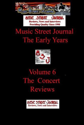 Cover image for Music Street Journal: the Early Years Volume 6 - the Concert Reviews
