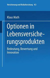 Cover image for Optionen in Lebensversicherungsprodukten: Bedeutung, Bewertung Und Innovation