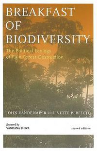 Cover image for Breakfast of Biodiversity: The Political Ecology of Rain Forest Destruction