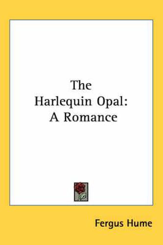 The Harlequin Opal: A Romance