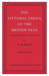 Cover image for The Littoral Fauna of the British Isles: A Handbook for Collectors