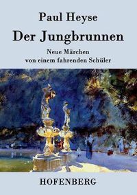 Cover image for Der Jungbrunnen: Neue Marchen von einem fahrenden Schuler