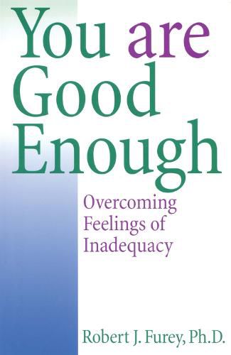 Cover image for You Are Good Enough: Overcoming Feelings of Inadequacy