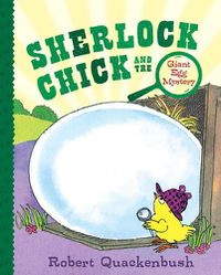 Cover image for Sherlock Chick and the Giant Egg Mystery